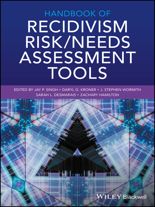 Title details for Handbook of Recidivism Risk / Needs Assessment Tools by Jay P. Singh - Available